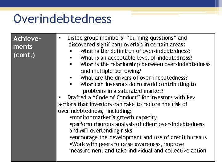 Overindebtedness Achievements (cont. ) Listed group members’ “burning questions” and discovered significant overlap in