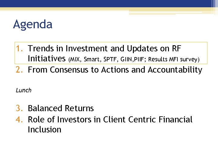 Agenda 1. Trends in Investment and Updates on RF Initiatives (MIX, Smart, SPTF, GIIN,