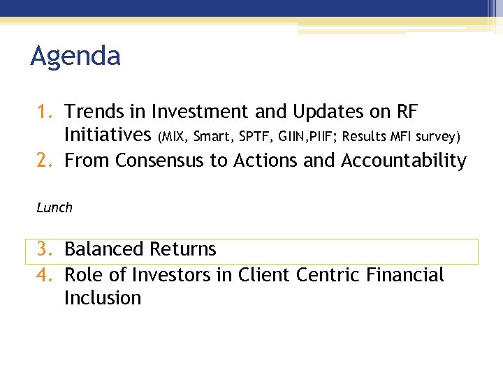 Agenda 1. Trends in Investment and Updates on RF Initiatives (MIX, Smart, SPTF, GIIN,