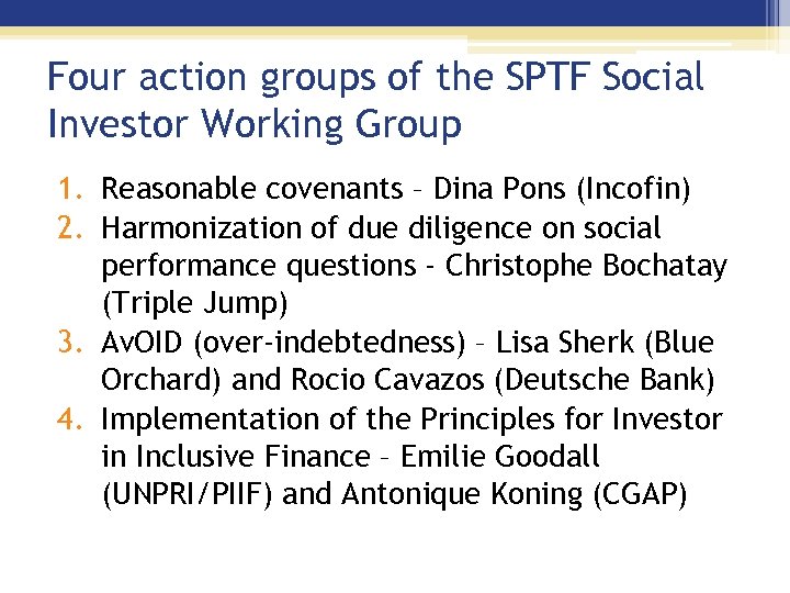 Four action groups of the SPTF Social Investor Working Group 1. Reasonable covenants –