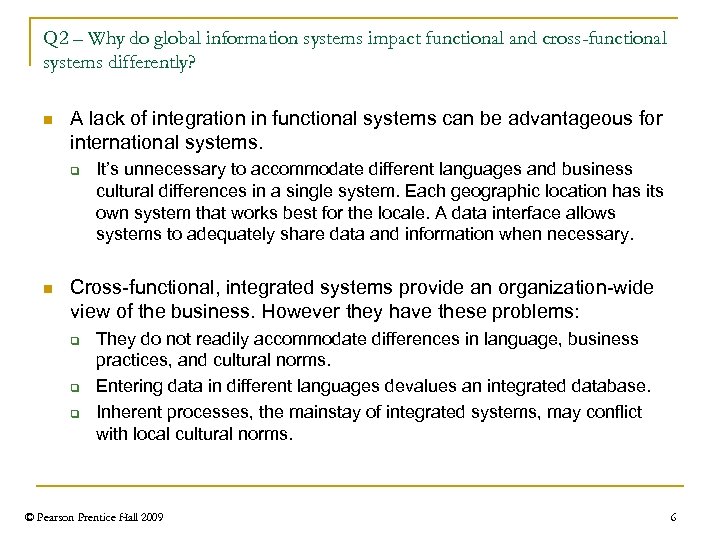 Q 2 – Why do global information systems impact functional and cross-functional systems differently?