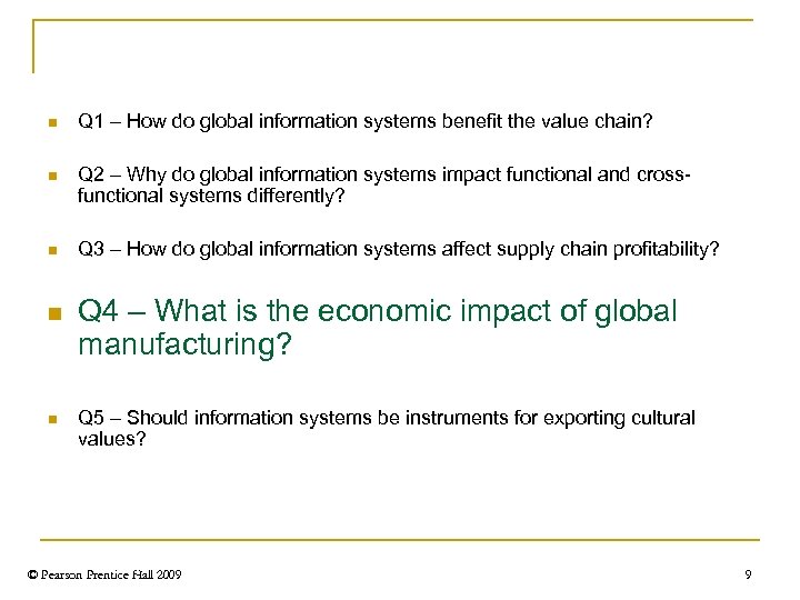 n Q 1 – How do global information systems benefit the value chain? n