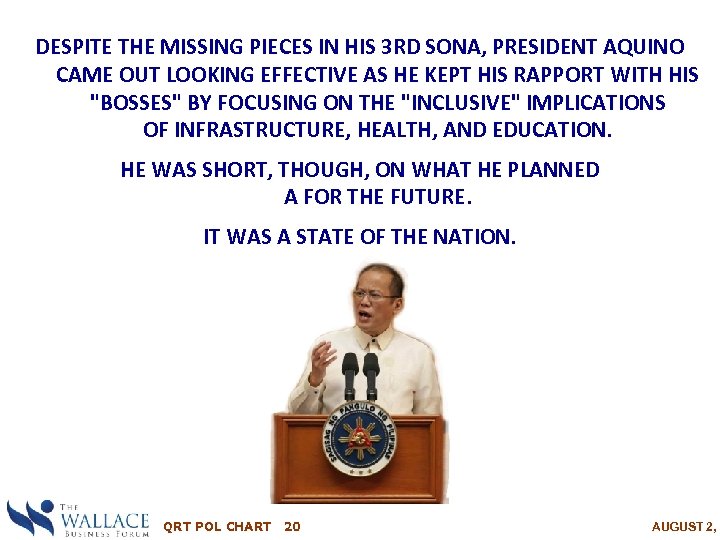 DESPITE THE MISSING PIECES IN HIS 3 RD SONA, PRESIDENT AQUINO CAME OUT LOOKING