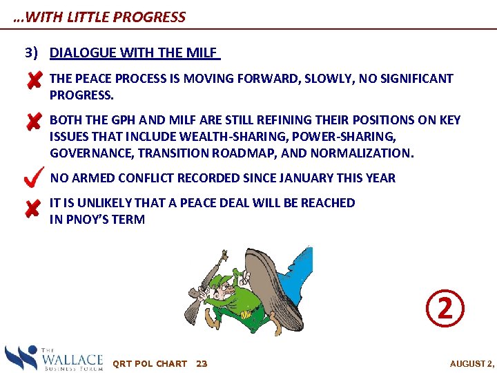 …WITH LITTLE PROGRESS 3) DIALOGUE WITH THE MILF ― THE PEACE PROCESS IS MOVING