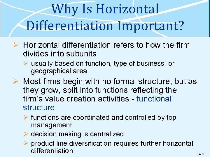 Why Is Horizontal Differentiation Important? Ø Horizontal differentiation refers to how the firm divides