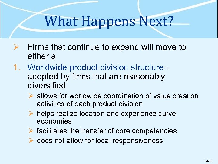 What Happens Next? Ø Firms that continue to expand will move to either a