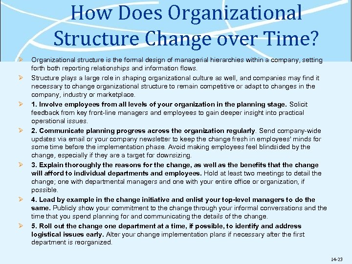 How Does Organizational Structure Change over Time? Ø Ø Ø Ø Organizational structure is