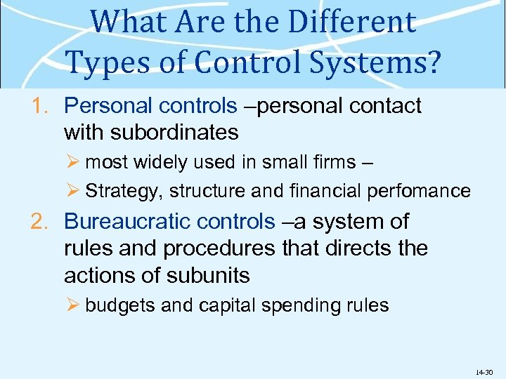 What Are the Different Types of Control Systems? 1. Personal controls –personal contact with