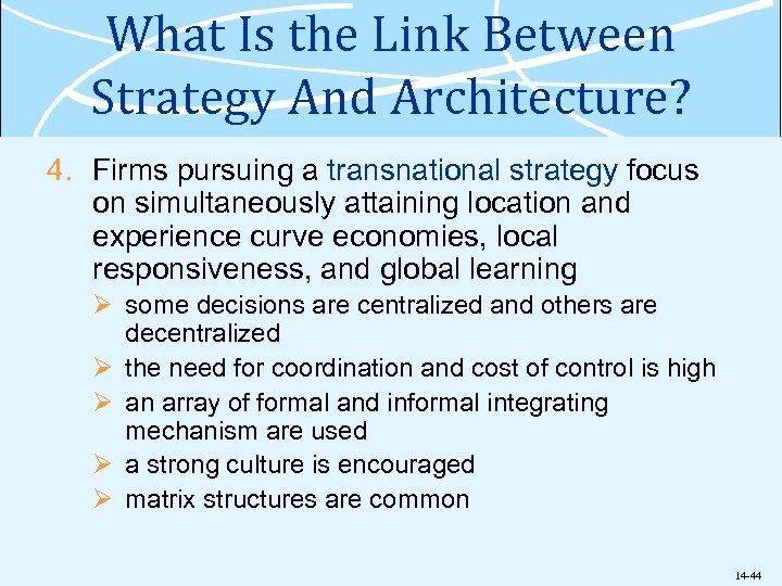 What Is the Link Between Strategy And Architecture? 4. Firms pursuing a transnational strategy