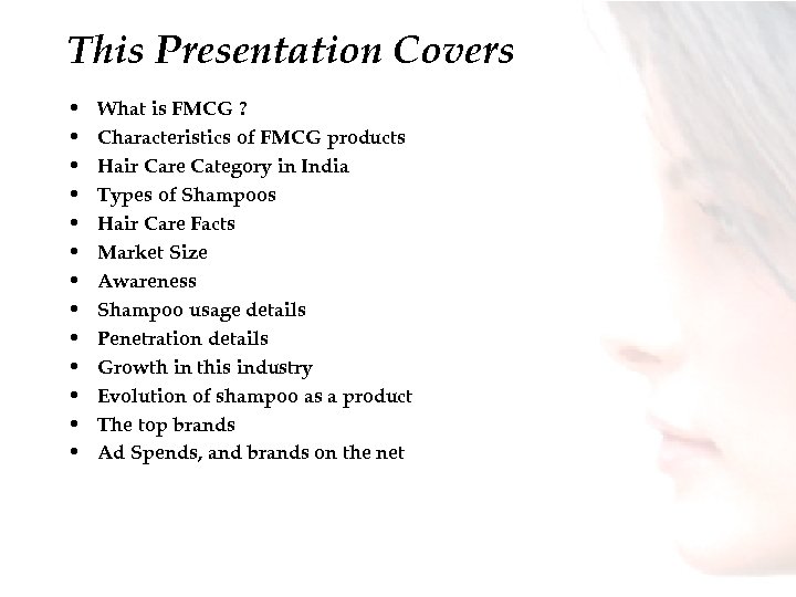 This Presentation Covers • • • • What is FMCG ? Characteristics of FMCG