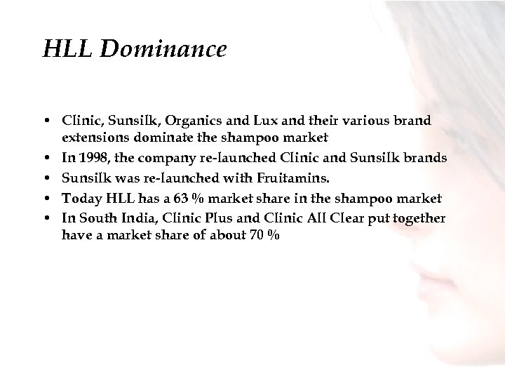 HLL Dominance • Clinic, Sunsilk, Organics and Lux and their various brand extensions dominate