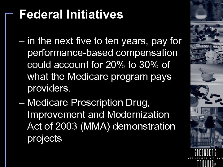 Federal Initiatives – in the next five to ten years, pay for performance-based compensation