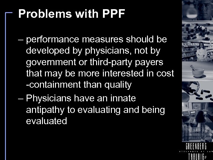 Problems with PPF – performance measures should be developed by physicians, not by government