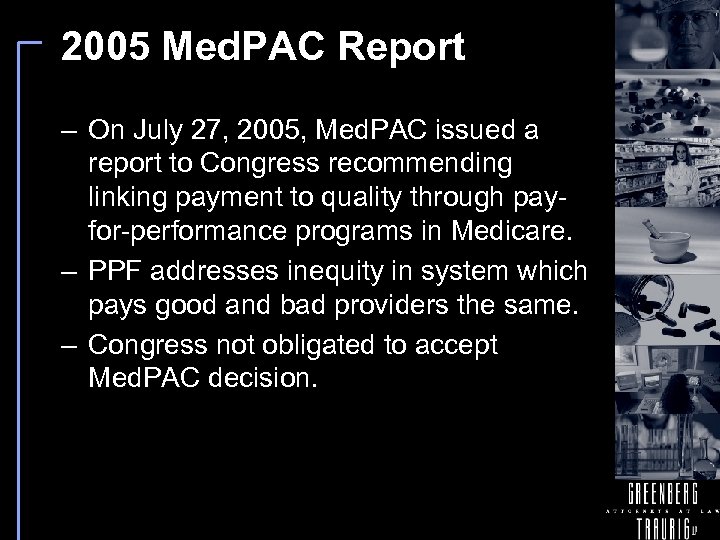 2005 Med. PAC Report – On July 27, 2005, Med. PAC issued a report