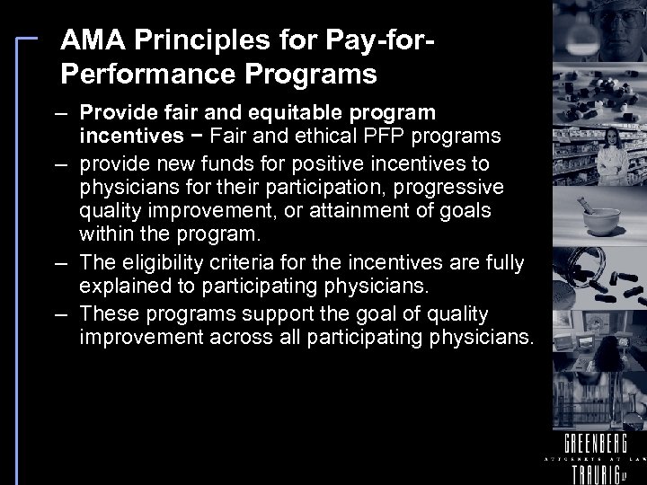 AMA Principles for Pay-for. Performance Programs – Provide fair and equitable program incentives −