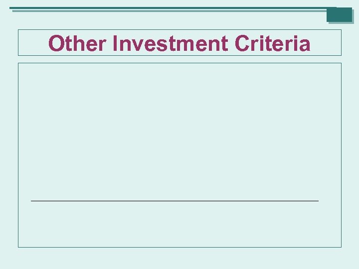 Other Investment Criteria 