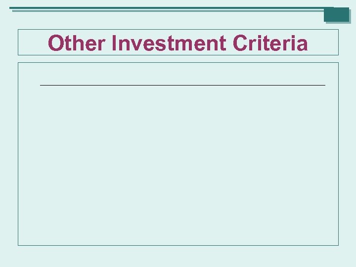 Other Investment Criteria 