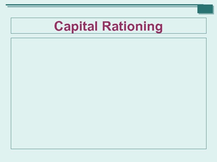 Capital Rationing 