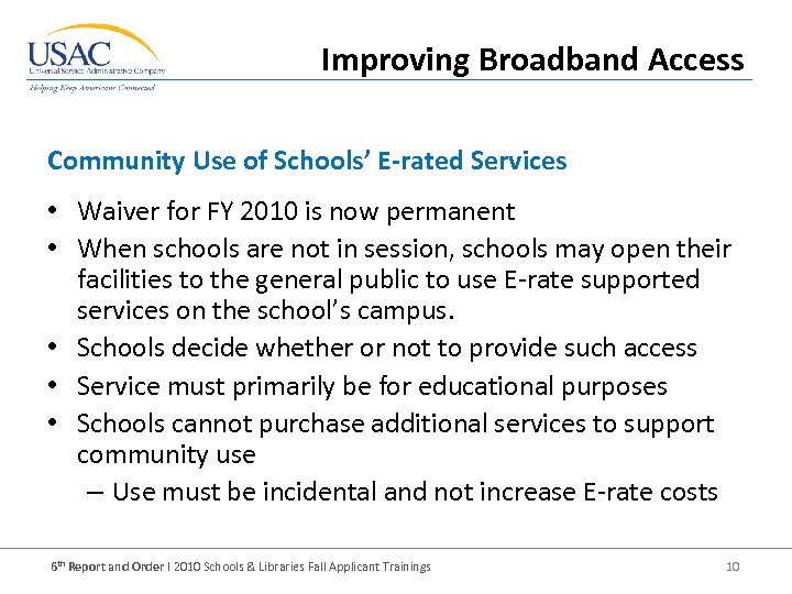 Improving Broadband Access Community Use of Schools’ E-rated Services • Waiver for FY 2010