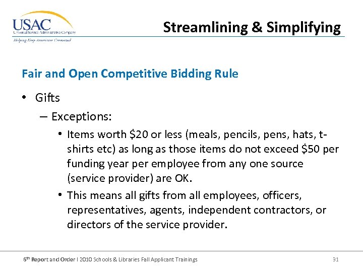 Streamlining & Simplifying Fair and Open Competitive Bidding Rule • Gifts – Exceptions: •