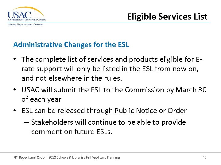 Eligible Services List Administrative Changes for the ESL • The complete list of services