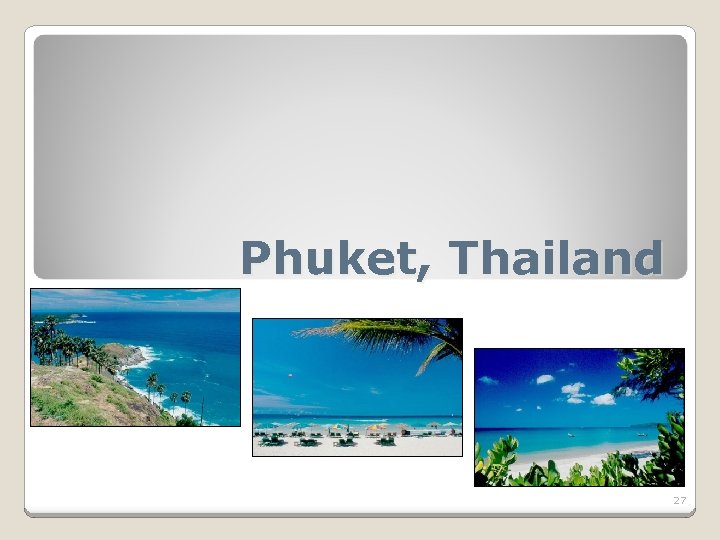 Phuket, Thailand 27 