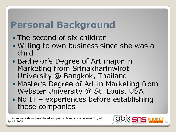 Personal Background The second of six children Willing to own business since she was