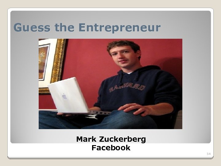 Guess the Entrepreneur Mark Zuckerberg Facebook 34 