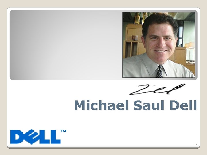 Michael Saul Dell 42 