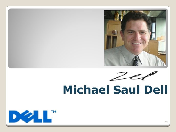 Michael Saul Dell 62 