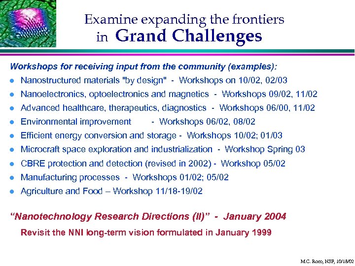 Examine expanding the frontiers in Grand Challenges Workshops for receiving input from the community