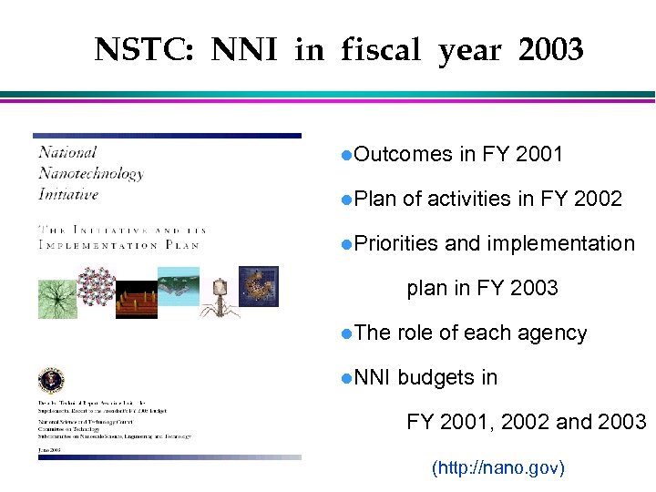 NSTC: NNI in fiscal year 2003 l. Outcomes in FY 2001 l. Plan of