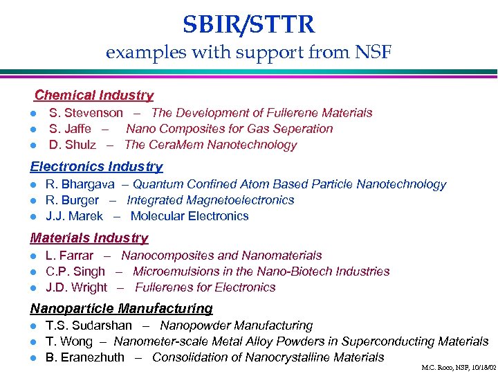 SBIR/STTR examples with support from NSF Chemical Industry l l l S. Stevenson –