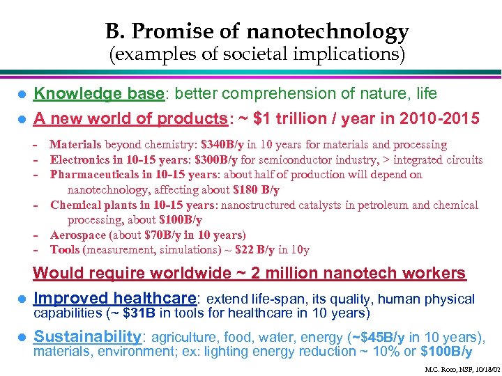 B. Promise of nanotechnology (examples of societal implications) l l Knowledge base: better comprehension