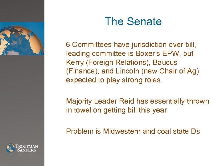 The Senate 6 Committees have jurisdiction over bill, leading committee is Boxer’s EPW, but