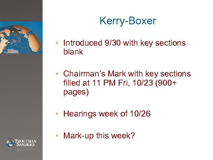 Kerry-Boxer • Introduced 9/30 with key sections blank • Chairman’s Mark with key sections