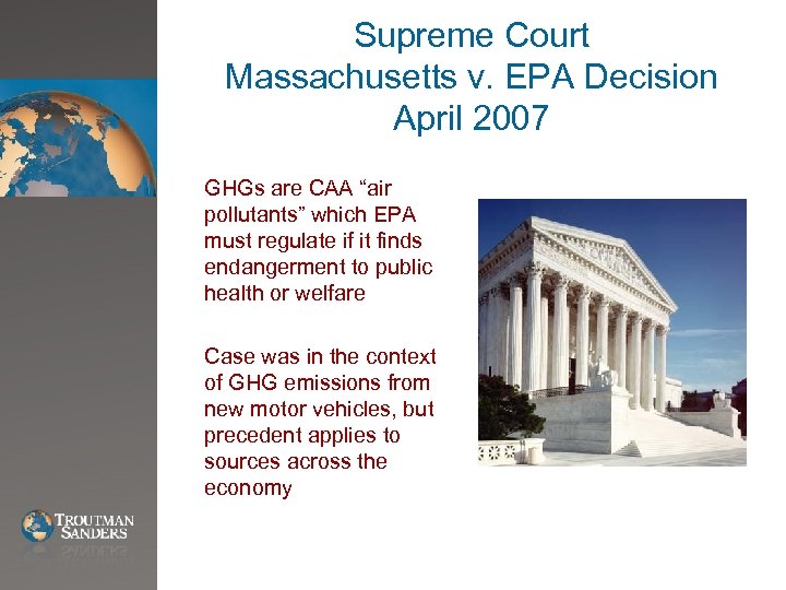 Supreme Court Massachusetts v. EPA Decision April 2007 GHGs are CAA “air pollutants” which