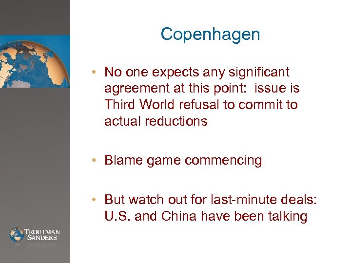 Copenhagen • No one expects any significant agreement at this point: issue is Third