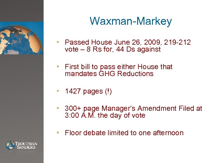 Waxman-Markey • Passed House June 26, 2009, 219 -212 vote – 8 Rs for,