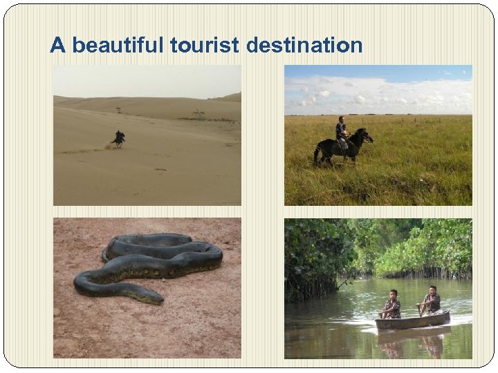 A beautiful tourist destination 