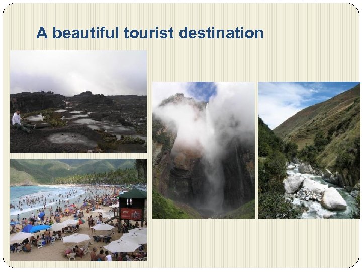 A beautiful tourist destination 