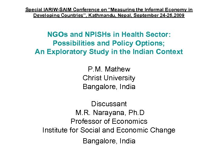 Special IARIW-SAIM Conference on “Measuring the Informal Economy in Developing Countries”, Kathmandu, Nepal, September