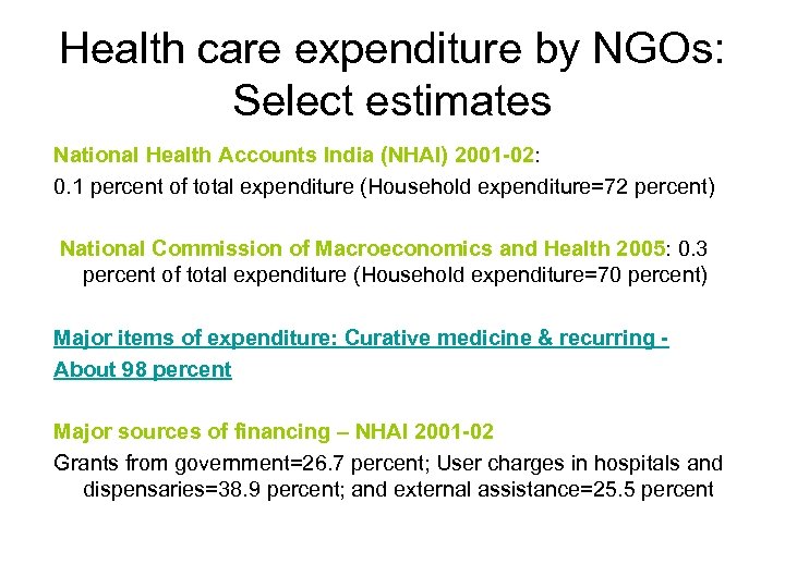 Health care expenditure by NGOs: Select estimates National Health Accounts India (NHAI) 2001 -02: