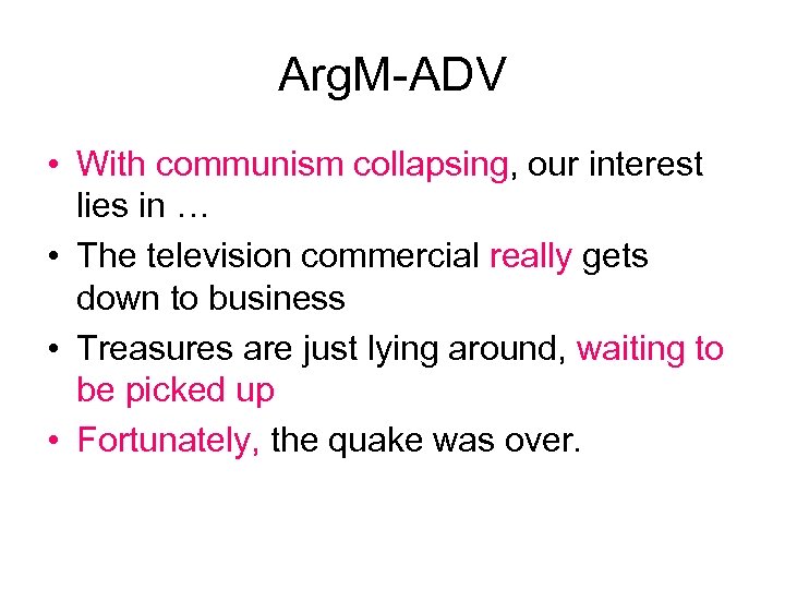 Arg. M-ADV • With communism collapsing, our interest lies in … • The television