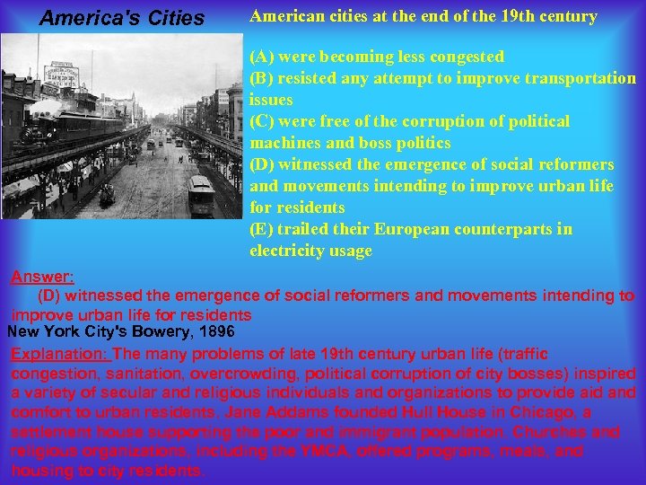 America's Cities American cities at the end of the 19 th century (A) were