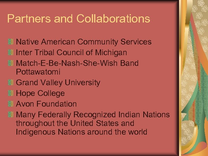 Partners and Collaborations Native American Community Services Inter Tribal Council of Michigan Match-E-Be-Nash-She-Wish Band