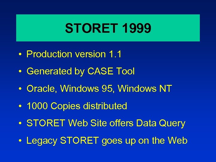 STORET 1999 • Production version 1. 1 • Generated by CASE Tool • Oracle,