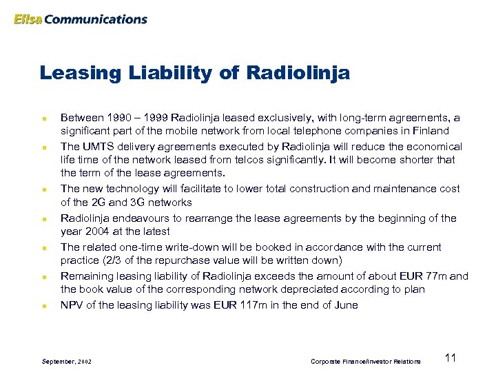 Leasing Liability of Radiolinja n n n n Between 1990 – 1999 Radiolinja leased