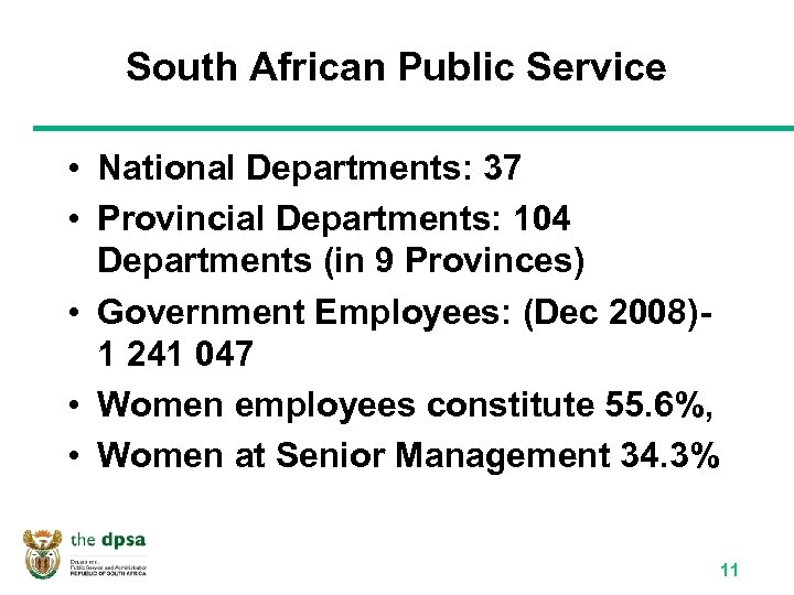 South African Public Service • National Departments: 37 • Provincial Departments: 104 Departments (in
