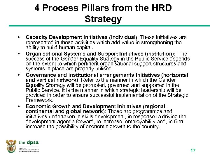 4 Process Pillars from the HRD Strategy • • Capacity Development Initiatives (individual): These